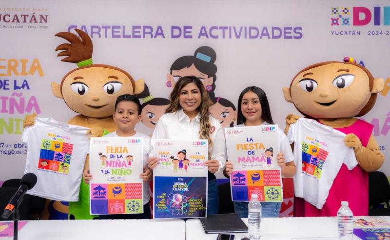 DIF Yucatán presenta la Feria de la Niña y el Niño y la Fiesta de Mamá 2026